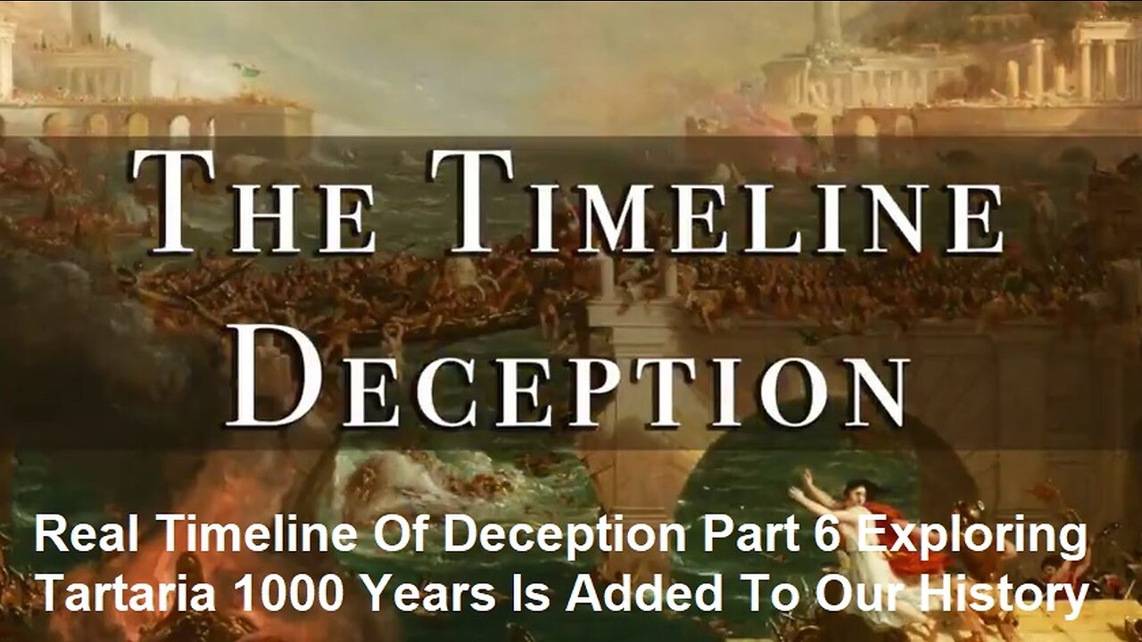 Real Timeline Of Deception Part 6 Exploring Tartaria 1000 Years Added(01)