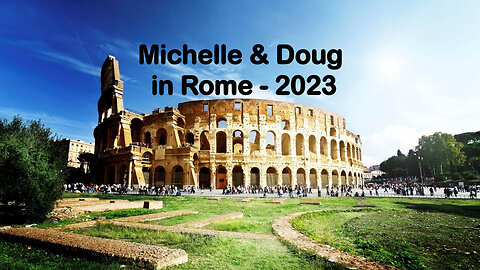 Michelle & Doug in Rome - 2023