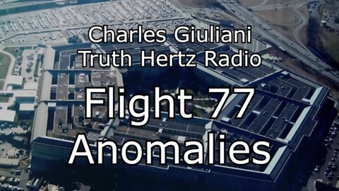 Flight 77 Anomalies - Truth Hertz Radio