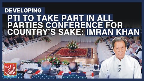 PTI To Take Part In All Parties Conference For Country’s Sake: Imran Khan | Aljazairurdu