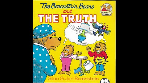 The Berenstain Bears and The Truth - Read aloud