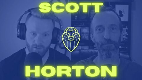 350 - SCOTT HORTON | Being An Anti War Libertarian Anarchist