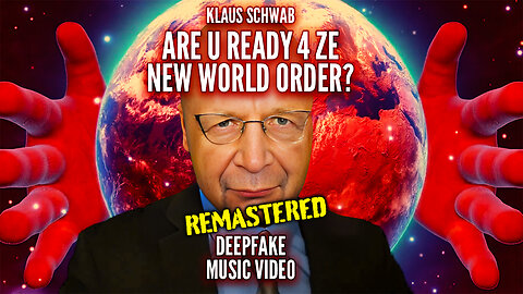 Klaus Schwab Rap: R U Ready 4 Ze New World Order? (Remastered)