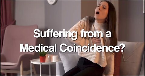 Suffering from a Medical Coincidence?