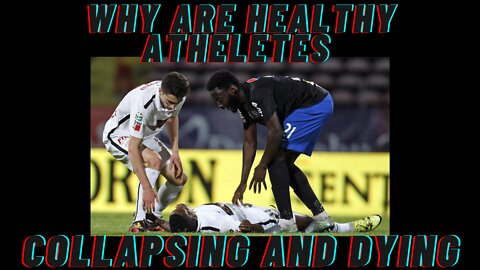 Athletes Collapsing And Dying [ 400 IN THE LAST 6 MONTHS ]