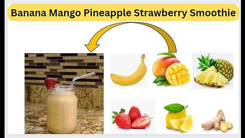 Banana Mango Pineapple Strawberry Smoothie #Smoothies #healthy #healthylifestyle