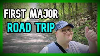 My First Major Road Trip | LTAW #12