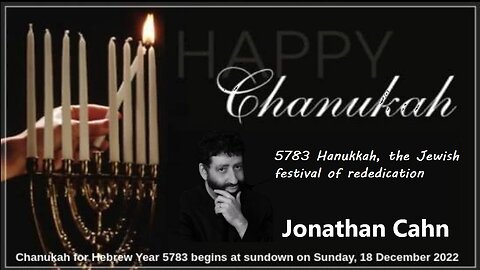 Chanukah 2022 / חֲנוּכָּה 5783 Hanukkah, the Jewish festival of rededication