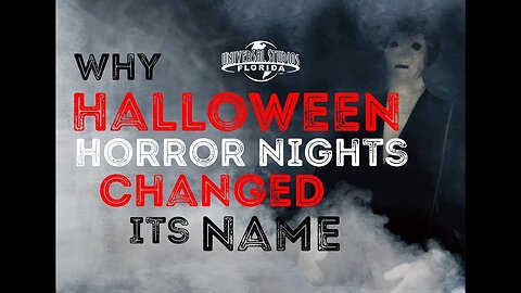 "Why Universal's Halloween Horror Nights Changed Its Name" Creepypasta