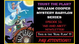 WILLIAM COOPER'S MYSTERY BABYLON AUDIO SERIES- EPISODE 32 'AID AND ABET'. THE REAL PLAN!