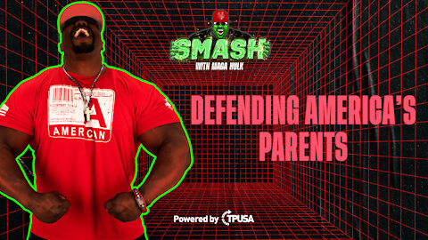 Defending America's Parents - [SMASH Podcast Ep. 12]