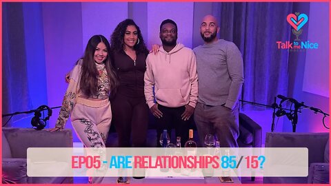 Steve Harvey gender roles and the 85/15 relationship not 50/50 | Talk to Me Nice Podcast EP05
