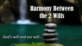 Harmony Between the 2 Wills, Pastor David Hansen