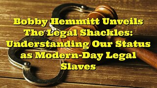 Bobby Hemmitt: Modern-Day Legal Slaves