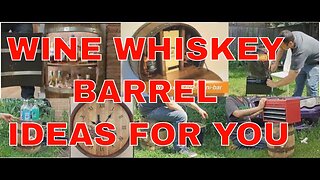 WINE WHISKEY BARREL IDEAS