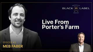 Black Label Podcast - Live From Porter's Farm