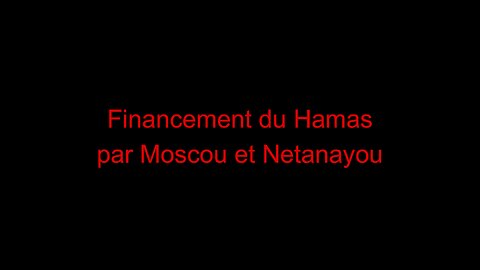 Financement du Hamas par Moscou et Netanayou