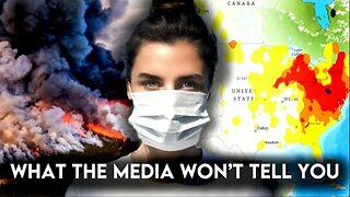 What the Media Won't Tell You About the Canadian Wildfires