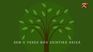 Sem o verde não existirá Orixá