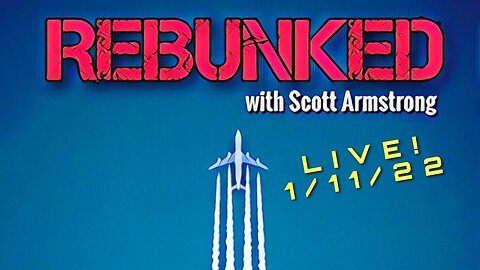 Rebunked News LIVE - 1/11/22