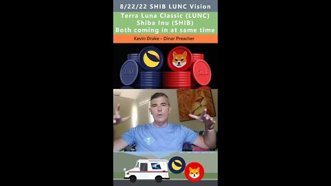 Shiba Inu SHIB & Luna Classic LUNC prophetic vision - Kevin Drake (Dinar Preacher) 8/22/22