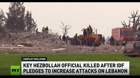 Hezbollah official killed after IDF pledges to increase attacks on Lebanon