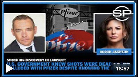 SHOCKING Discovery in Lawsuit: U.S. Gov KNEW Shots were Deadly; FDA Colluded with Pfizer