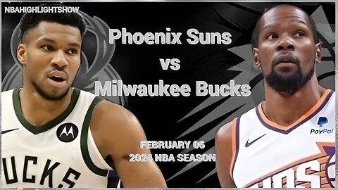 Phoenix Suns vs Milwaukee Bucks Full Game Highlights | Feb 6 | 2024 NBA Season
