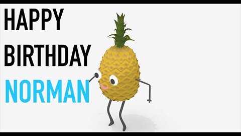 Happy Birthday NORMAN! - PINEAPPLE Birthday Song