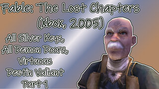 Fable: The Lost Chapters (Xbox, 2005) Longplay - Destin Valiant part 1 (No Commentary)