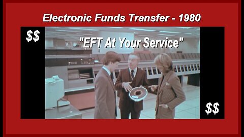 Vintage Banking - 1980 Electronic Funds Transfer, Introducing EFT (ATM, ACH, Computing)