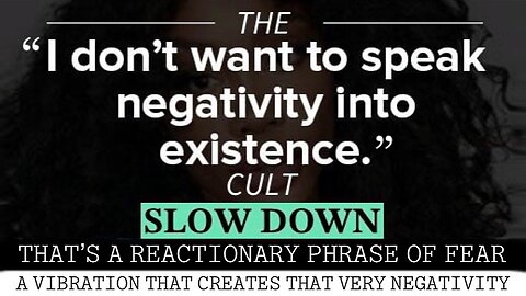 The People Whining “Don’t Speak That into Existence” are the Fools Totally Vibrating it into Their Existence (((WOMP WOMP))) You're Not That Kind of Magician Yet—RELAX!