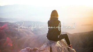 Peaceful and Relaxing Music - Música Relaxante e que traz Paz