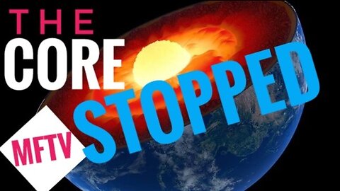 THE EARTH'S CORE HAS STOPPED | AND PEOPLE ARE GOING NUTS
