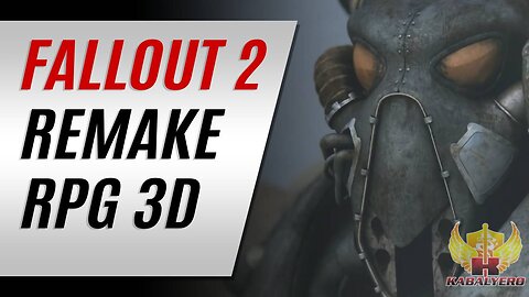 Fallout 2 Remake RPG 3D, Early Access and FREE!