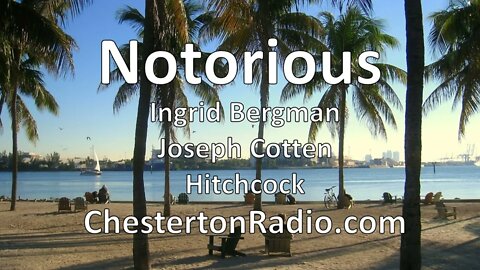 Notorious - Ingrid Bergman - Joseph Cotten - Hitchcock - Lux Radio Theater