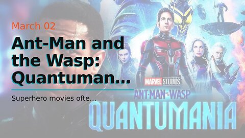 Ant-Man and the Wasp: Quantumania Addresses a Major MCU Theme