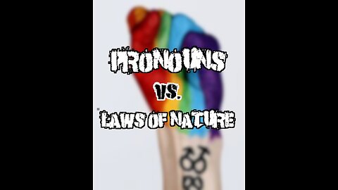 Pronouns vs. Laws of Nature