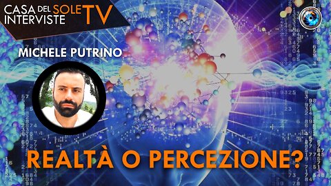 Michele Putrino: realtà o percezione?