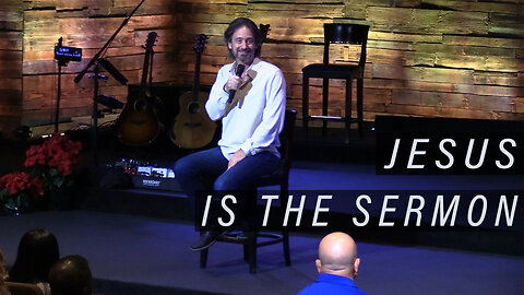 Jesus Is The Sermon