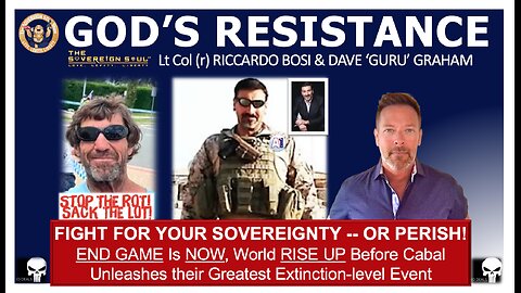 Riccardo Bosi, Guru "GOD’S RESISTANCE" a Call to Rise Up NOW & Crush The Cabal as ONE — or PERISH