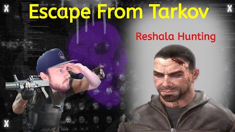 Reshala Hunting - Escape From Tarkov