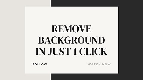 Remove Any background in just 1 click