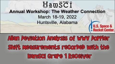 HamSCI Workshop 2022: Allan Deviation Analysis of WWV Doppler Shift Measurements with Grape 1 RXver