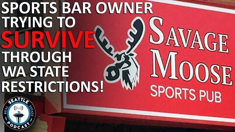 Interview: Small Business Sports Bar Owner Survival during Covid Shutdown | Seattle RE Podcast