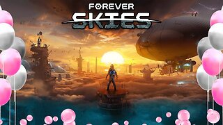 Forever Skies (Beta Flight) - Gameplay - Ep 12