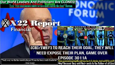 Ep. 3011a - [CB]/[WEF] To Reach Their Goal, They Will Need Expose Their Plan, Game Over