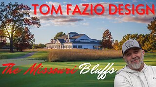Golf with RP @ The Missouri Bluffs a Tom Fazio Design