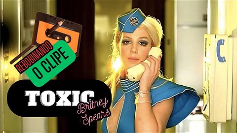 REWINDING THE CLIP - TOXIC Britney Spears