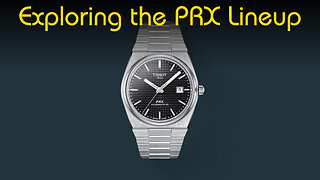 Exploring Tissot's Brilliant PRX Line